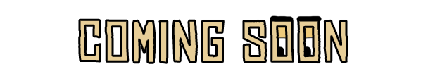 COMING SOON